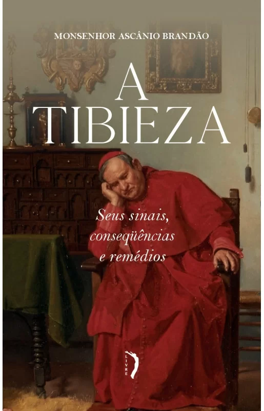 A tibieza: Seus sinais, conseqüências e remédios