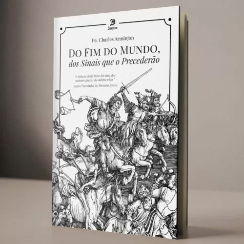 Do fim do mundo, dos sinais que o precederão