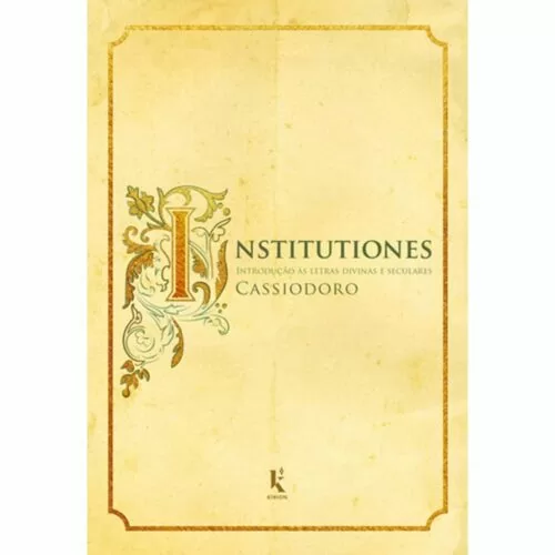 Institutiones: Introdução às letras divinas e seculares