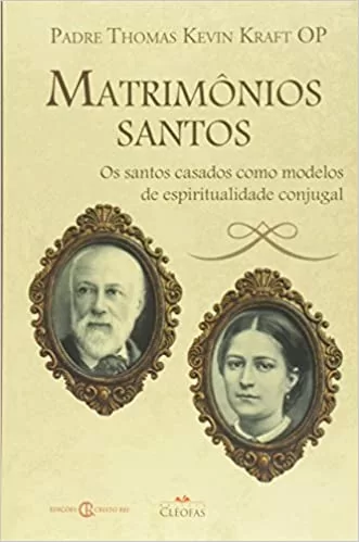 Matrimônios Santos: Os Santos casados como Modelo