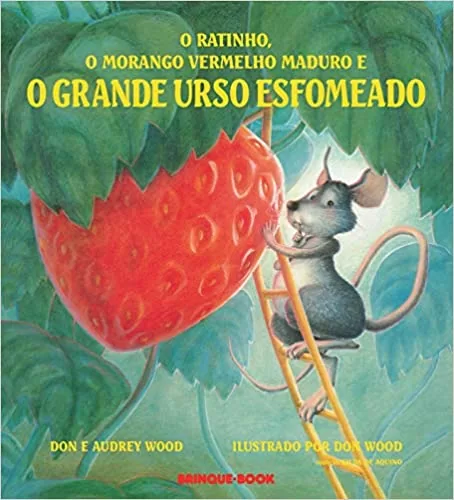 O Ratinho, o morango vermelho maduro e o grande urso esfomeado
